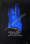 Die Welt auf Schienen - Eine Darstellung der Einrichtungen und des Betriebs auf den Eisenbahn des Fernverkehrs. Nebst einer Geschichte der Eisenbahn by FÜRST, Artur 